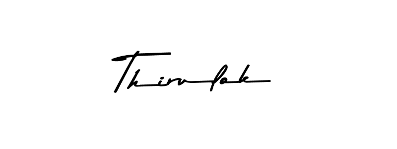 How to make Thirulok name signature. Use Asem Kandis PERSONAL USE style for creating short signs online. This is the latest handwritten sign. Thirulok signature style 9 images and pictures png