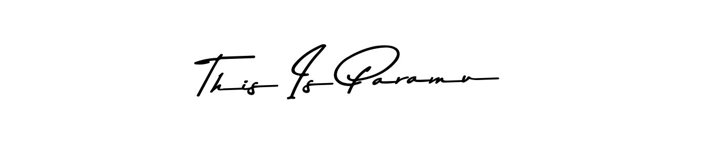 Design your own signature with our free online signature maker. With this signature software, you can create a handwritten (Asem Kandis PERSONAL USE) signature for name This Is Paramu. This Is Paramu signature style 9 images and pictures png