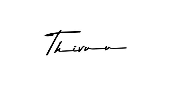 Thivuu stylish signature style. Best Handwritten Sign (Asem Kandis PERSONAL USE) for my name. Handwritten Signature Collection Ideas for my name Thivuu. Thivuu signature style 9 images and pictures png