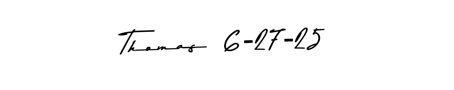 You should practise on your own different ways (Asem Kandis PERSONAL USE) to write your name (Thomas  6-27-25) in signature. don't let someone else do it for you. Thomas  6-27-25 signature style 9 images and pictures png