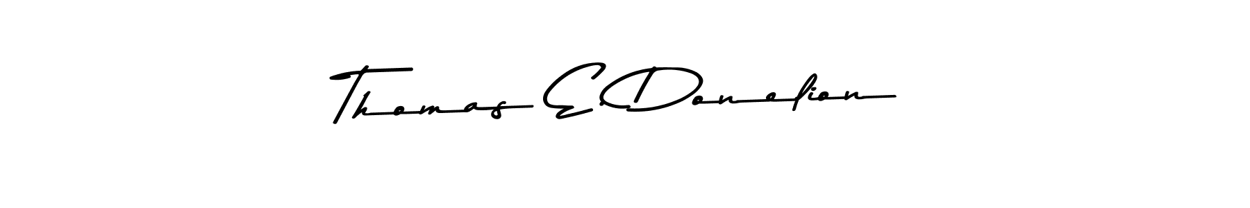 Make a beautiful signature design for name Thomas E. Donelion. With this signature (Asem Kandis PERSONAL USE) style, you can create a handwritten signature for free. Thomas E. Donelion signature style 9 images and pictures png