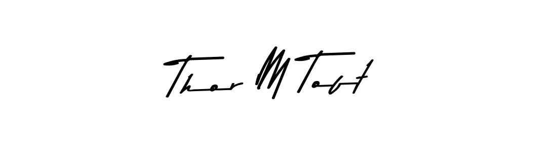 Make a beautiful signature design for name Thor M Toft. Use this online signature maker to create a handwritten signature for free. Thor M Toft signature style 9 images and pictures png