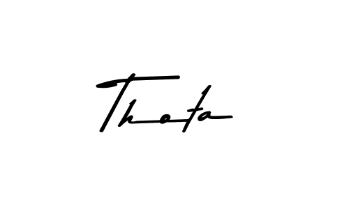 Create a beautiful signature design for name Thota. With this signature (Asem Kandis PERSONAL USE) fonts, you can make a handwritten signature for free. Thota signature style 9 images and pictures png