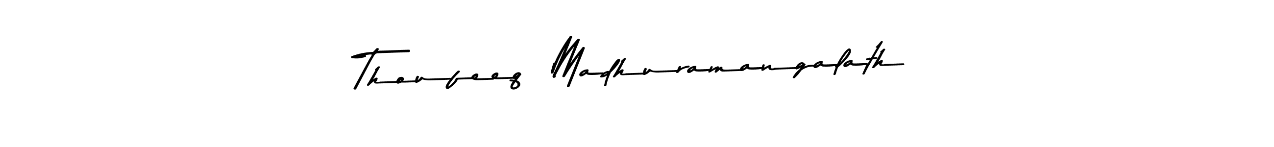 Make a beautiful signature design for name Thoufeeq  Madhuramangalath. With this signature (Asem Kandis PERSONAL USE) style, you can create a handwritten signature for free. Thoufeeq  Madhuramangalath signature style 9 images and pictures png