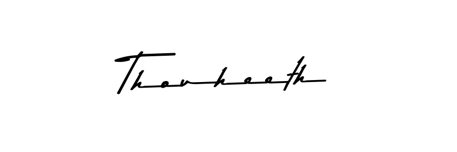 Design your own signature with our free online signature maker. With this signature software, you can create a handwritten (Asem Kandis PERSONAL USE) signature for name Thouheeth. Thouheeth signature style 9 images and pictures png