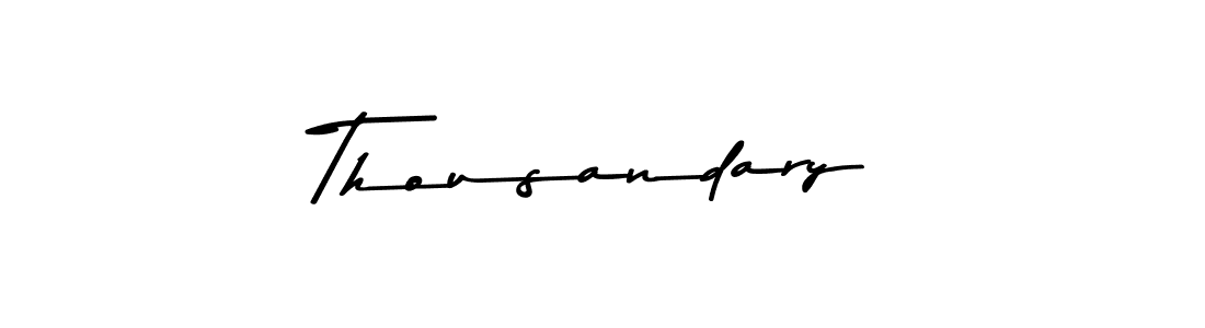 Thousandary stylish signature style. Best Handwritten Sign (Asem Kandis PERSONAL USE) for my name. Handwritten Signature Collection Ideas for my name Thousandary. Thousandary signature style 9 images and pictures png