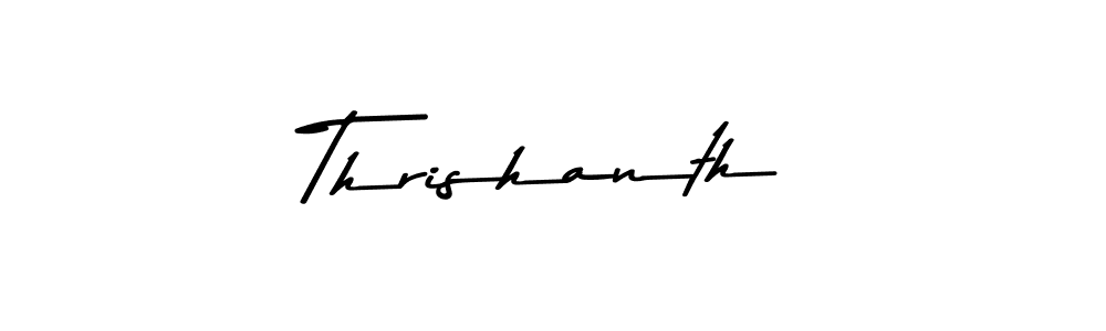 Thrishanth stylish signature style. Best Handwritten Sign (Asem Kandis PERSONAL USE) for my name. Handwritten Signature Collection Ideas for my name Thrishanth. Thrishanth signature style 9 images and pictures png