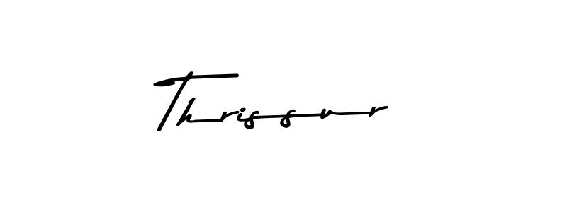 Use a signature maker to create a handwritten signature online. With this signature software, you can design (Asem Kandis PERSONAL USE) your own signature for name Thrissur. Thrissur signature style 9 images and pictures png