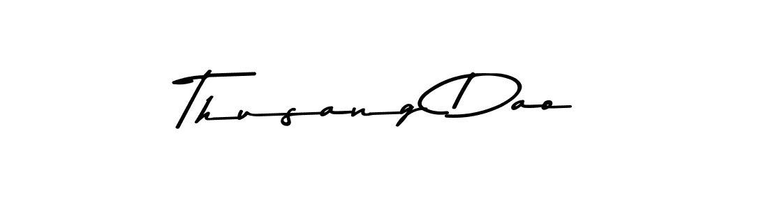 Also we have Thusang Dao name is the best signature style. Create professional handwritten signature collection using Asem Kandis PERSONAL USE autograph style. Thusang Dao signature style 9 images and pictures png