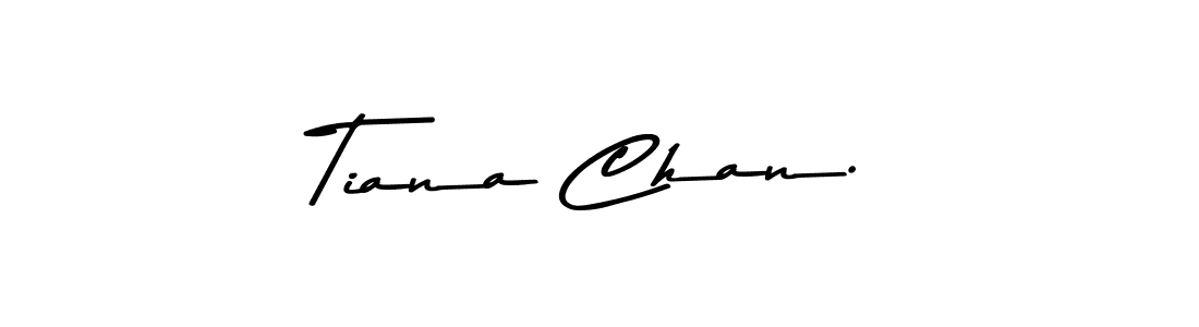 Make a beautiful signature design for name Tiana Chan.. With this signature (Asem Kandis PERSONAL USE) style, you can create a handwritten signature for free. Tiana Chan. signature style 9 images and pictures png