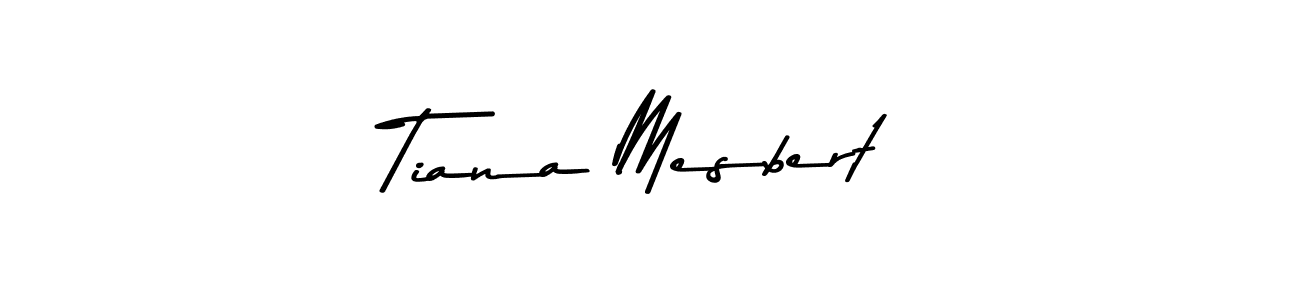 How to make Tiana Mesbert signature? Asem Kandis PERSONAL USE is a professional autograph style. Create handwritten signature for Tiana Mesbert name. Tiana Mesbert signature style 9 images and pictures png