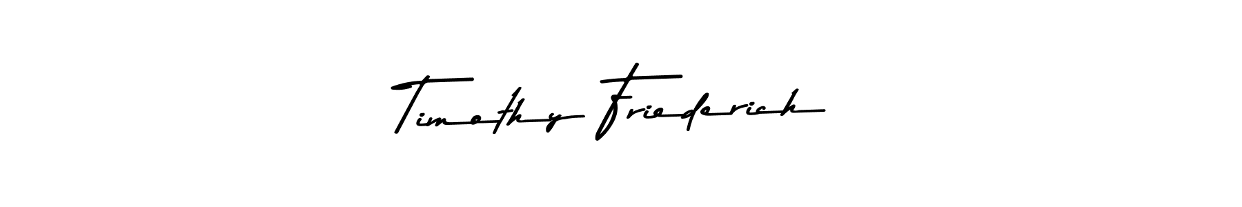 Make a beautiful signature design for name Timothy Friederich. With this signature (Asem Kandis PERSONAL USE) style, you can create a handwritten signature for free. Timothy Friederich signature style 9 images and pictures png