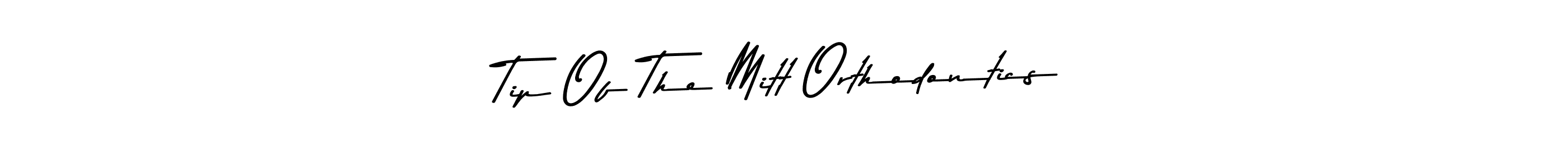 How to make Tip Of The Mitt Orthodontics signature? Asem Kandis PERSONAL USE is a professional autograph style. Create handwritten signature for Tip Of The Mitt Orthodontics name. Tip Of The Mitt Orthodontics signature style 9 images and pictures png