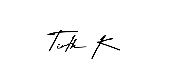 Also we have Tirth K name is the best signature style. Create professional handwritten signature collection using Asem Kandis PERSONAL USE autograph style. Tirth K signature style 9 images and pictures png