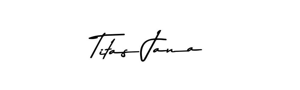 Check out images of Autograph of Titas Jana name. Actor Titas Jana Signature Style. Asem Kandis PERSONAL USE is a professional sign style online. Titas Jana signature style 9 images and pictures png