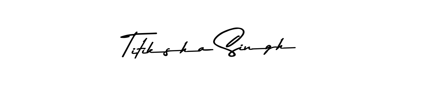 Design your own signature with our free online signature maker. With this signature software, you can create a handwritten (Asem Kandis PERSONAL USE) signature for name Titiksha Singh. Titiksha Singh signature style 9 images and pictures png