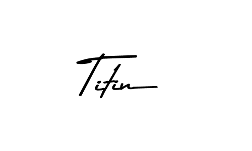 Also we have Titin name is the best signature style. Create professional handwritten signature collection using Asem Kandis PERSONAL USE autograph style. Titin signature style 9 images and pictures png