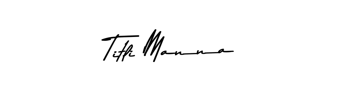 Make a short Titli Manna signature style. Manage your documents anywhere anytime using Asem Kandis PERSONAL USE. Create and add eSignatures, submit forms, share and send files easily. Titli Manna signature style 9 images and pictures png