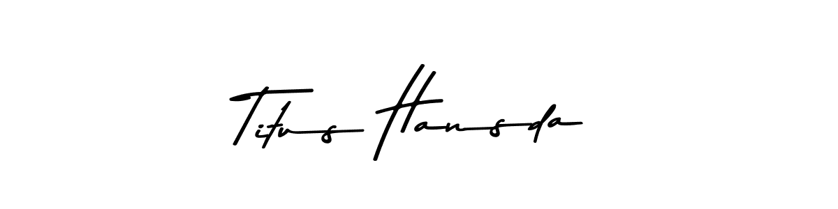 You should practise on your own different ways (Asem Kandis PERSONAL USE) to write your name (Titus Hansda) in signature. don't let someone else do it for you. Titus Hansda signature style 9 images and pictures png