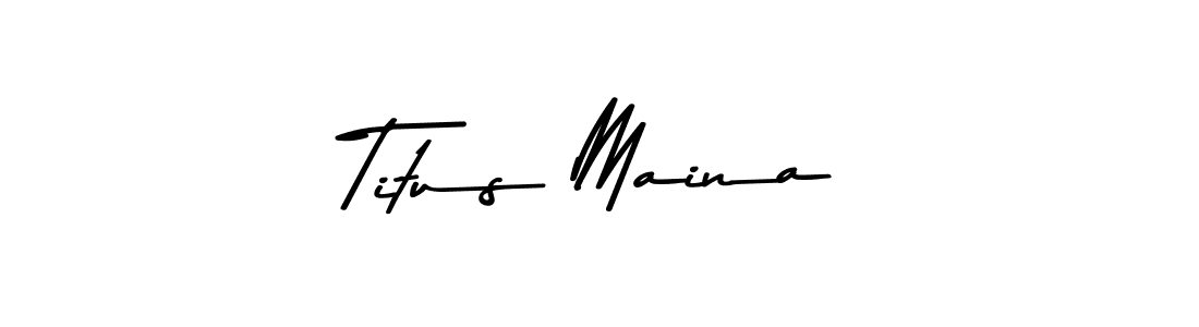 How to make Titus Maina name signature. Use Asem Kandis PERSONAL USE style for creating short signs online. This is the latest handwritten sign. Titus Maina signature style 9 images and pictures png
