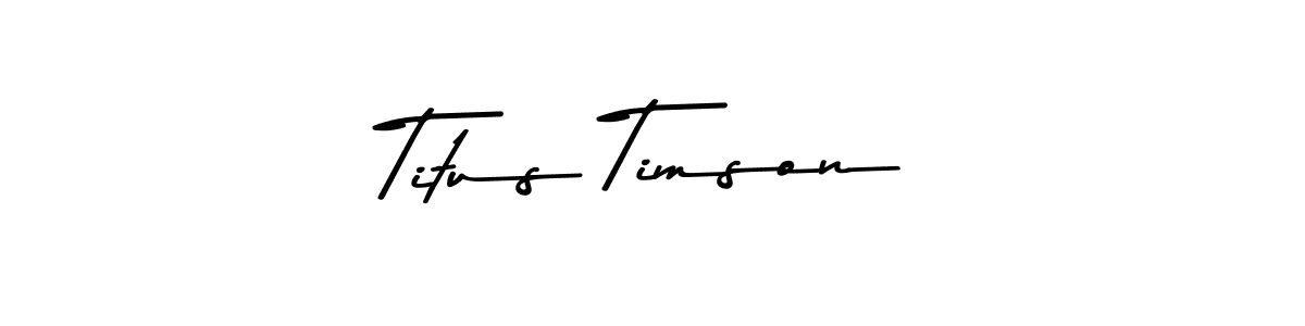 Make a beautiful signature design for name Titus Timson. Use this online signature maker to create a handwritten signature for free. Titus Timson signature style 9 images and pictures png
