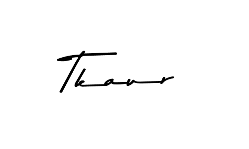 How to make Tkaur name signature. Use Asem Kandis PERSONAL USE style for creating short signs online. This is the latest handwritten sign. Tkaur signature style 9 images and pictures png