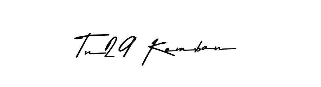 Tn29 Komban stylish signature style. Best Handwritten Sign (Asem Kandis PERSONAL USE) for my name. Handwritten Signature Collection Ideas for my name Tn29 Komban. Tn29 Komban signature style 9 images and pictures png