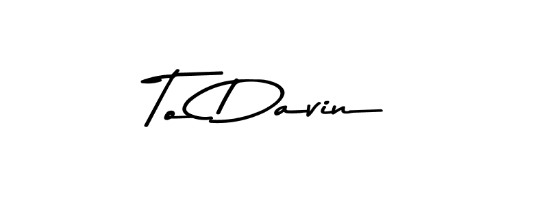 The best way (Asem Kandis PERSONAL USE) to make a short signature is to pick only two or three words in your name. The name To Davin include a total of six letters. For converting this name. To Davin signature style 9 images and pictures png