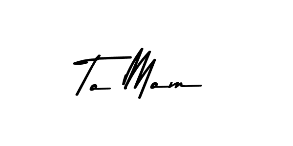 The best way (Asem Kandis PERSONAL USE) to make a short signature is to pick only two or three words in your name. The name To Mom include a total of six letters. For converting this name. To Mom signature style 9 images and pictures png