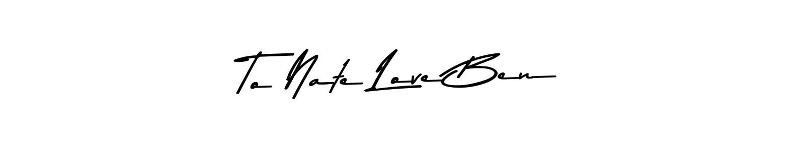 Create a beautiful signature design for name To Nate Love Ben. With this signature (Asem Kandis PERSONAL USE) fonts, you can make a handwritten signature for free. To Nate Love Ben signature style 9 images and pictures png