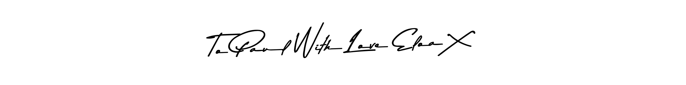It looks lik you need a new signature style for name To Paul With Love Eloa X. Design unique handwritten (Asem Kandis PERSONAL USE) signature with our free signature maker in just a few clicks. To Paul With Love Eloa X signature style 9 images and pictures png