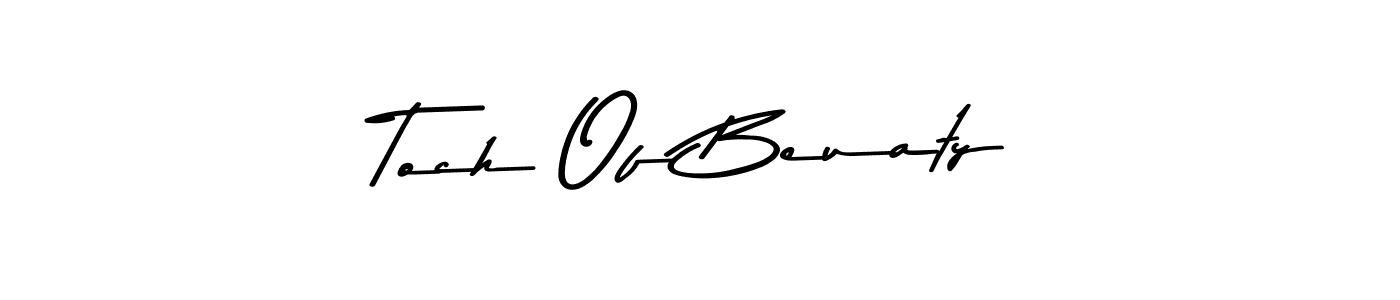 Design your own signature with our free online signature maker. With this signature software, you can create a handwritten (Asem Kandis PERSONAL USE) signature for name Toch Of Beuaty. Toch Of Beuaty signature style 9 images and pictures png