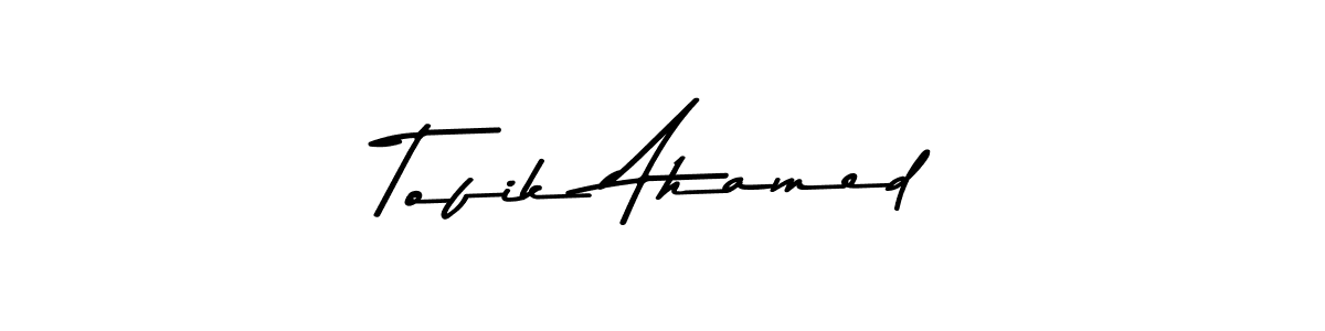 Design your own signature with our free online signature maker. With this signature software, you can create a handwritten (Asem Kandis PERSONAL USE) signature for name Tofik Ahamed. Tofik Ahamed signature style 9 images and pictures png