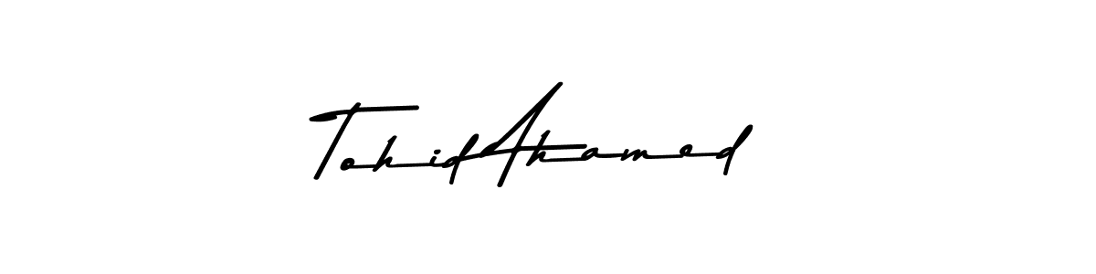 Create a beautiful signature design for name Tohid Ahamed. With this signature (Asem Kandis PERSONAL USE) fonts, you can make a handwritten signature for free. Tohid Ahamed signature style 9 images and pictures png