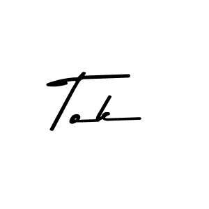 You should practise on your own different ways (Asem Kandis PERSONAL USE) to write your name (Tok) in signature. don't let someone else do it for you. Tok signature style 9 images and pictures png