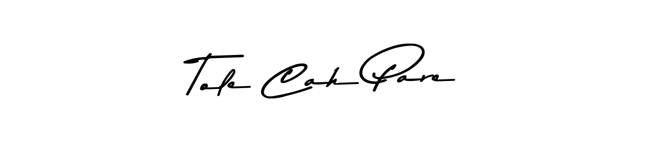 How to make Tole Cah Pare signature? Asem Kandis PERSONAL USE is a professional autograph style. Create handwritten signature for Tole Cah Pare name. Tole Cah Pare signature style 9 images and pictures png