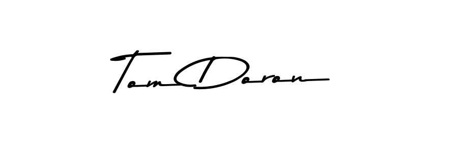 Tom Doron stylish signature style. Best Handwritten Sign (Asem Kandis PERSONAL USE) for my name. Handwritten Signature Collection Ideas for my name Tom Doron. Tom Doron signature style 9 images and pictures png