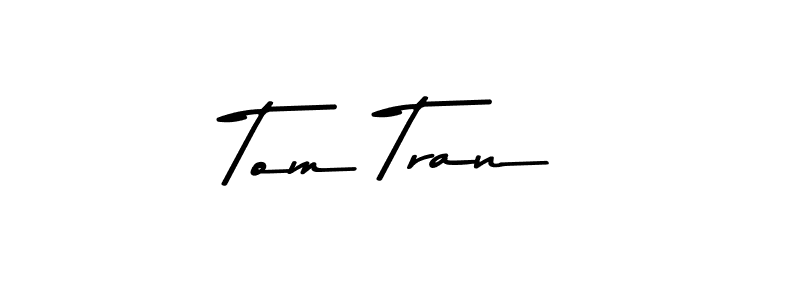 How to make Tom Tran signature? Asem Kandis PERSONAL USE is a professional autograph style. Create handwritten signature for Tom Tran name. Tom Tran signature style 9 images and pictures png