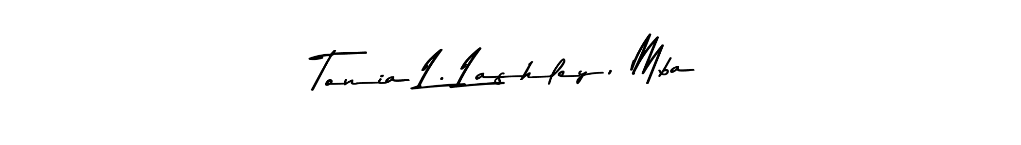 if you are searching for the best signature style for your name Tonia L. Lashley, Mba. so please give up your signature search. here we have designed multiple signature styles  using Asem Kandis PERSONAL USE. Tonia L. Lashley, Mba signature style 9 images and pictures png