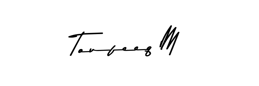 How to make Toufeeq M name signature. Use Asem Kandis PERSONAL USE style for creating short signs online. This is the latest handwritten sign. Toufeeq M signature style 9 images and pictures png