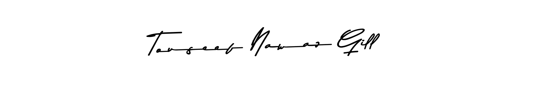 How to make Touseef Nawaz Gill name signature. Use Asem Kandis PERSONAL USE style for creating short signs online. This is the latest handwritten sign. Touseef Nawaz Gill signature style 9 images and pictures png