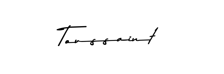 Design your own signature with our free online signature maker. With this signature software, you can create a handwritten (Asem Kandis PERSONAL USE) signature for name Toussaint. Toussaint signature style 9 images and pictures png