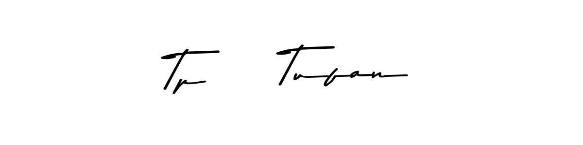 Design your own signature with our free online signature maker. With this signature software, you can create a handwritten (Asem Kandis PERSONAL USE) signature for name Tp     Tufan. Tp     Tufan signature style 9 images and pictures png