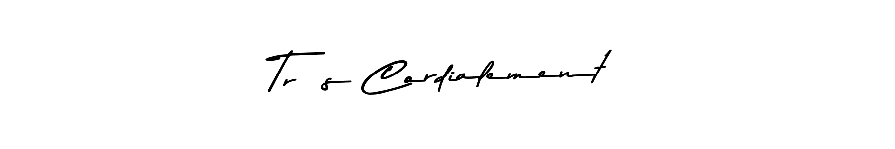 How to make Très Cordialement name signature. Use Asem Kandis PERSONAL USE style for creating short signs online. This is the latest handwritten sign. Très Cordialement signature style 9 images and pictures png