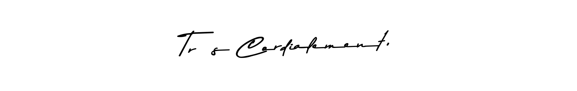 Also we have Très Cordialement, name is the best signature style. Create professional handwritten signature collection using Asem Kandis PERSONAL USE autograph style. Très Cordialement, signature style 9 images and pictures png