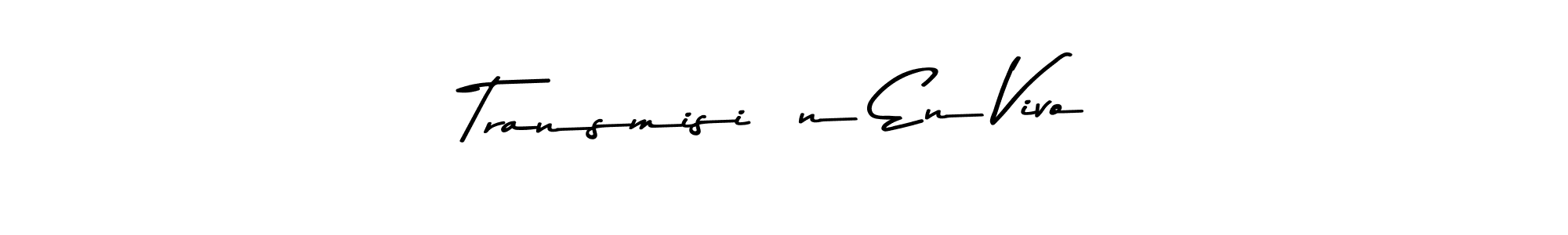 Transmisión En Vivo stylish signature style. Best Handwritten Sign (Asem Kandis PERSONAL USE) for my name. Handwritten Signature Collection Ideas for my name Transmisión En Vivo. Transmisión En Vivo signature style 9 images and pictures png