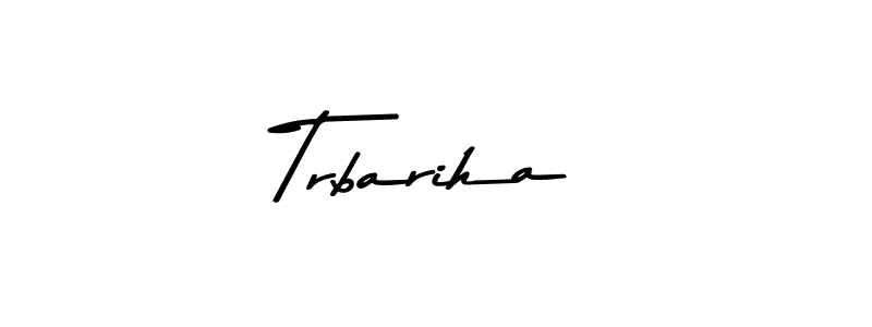 How to make Trbariha signature? Asem Kandis PERSONAL USE is a professional autograph style. Create handwritten signature for Trbariha name. Trbariha signature style 9 images and pictures png