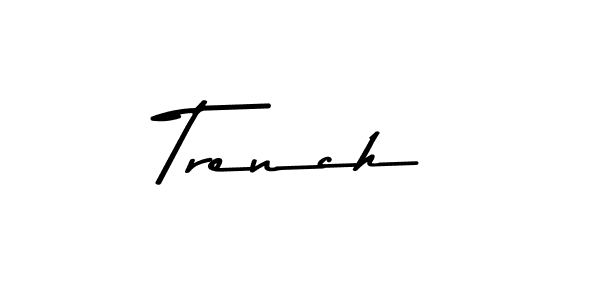 Make a short Trench signature style. Manage your documents anywhere anytime using Asem Kandis PERSONAL USE. Create and add eSignatures, submit forms, share and send files easily. Trench signature style 9 images and pictures png