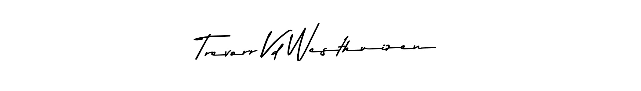 Make a beautiful signature design for name Trevorr Vd Westhuizen. With this signature (Asem Kandis PERSONAL USE) style, you can create a handwritten signature for free. Trevorr Vd Westhuizen signature style 9 images and pictures png