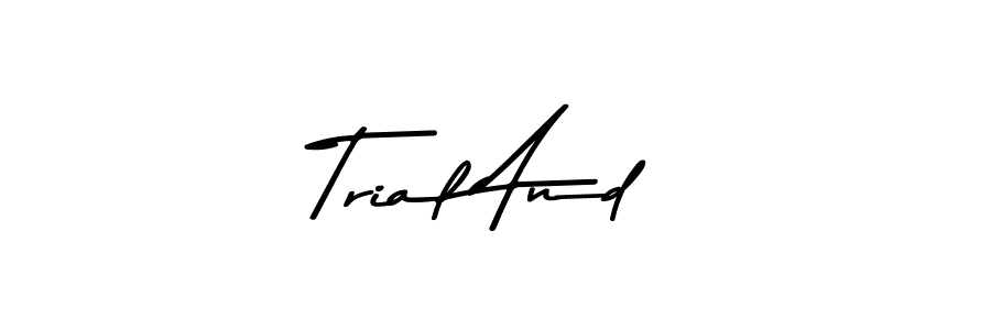 Trial And stylish signature style. Best Handwritten Sign (Asem Kandis PERSONAL USE) for my name. Handwritten Signature Collection Ideas for my name Trial And. Trial And signature style 9 images and pictures png